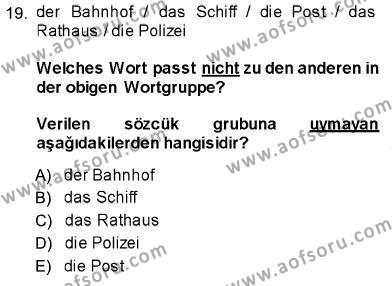 Almanca 1 Dersi 2013 - 2014 Yılı (Vize) Ara Sınavı 19. Soru