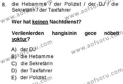 Almanca 1 Dersi 2013 - 2014 Yılı (Vize) Ara Sınavı 8. Soru