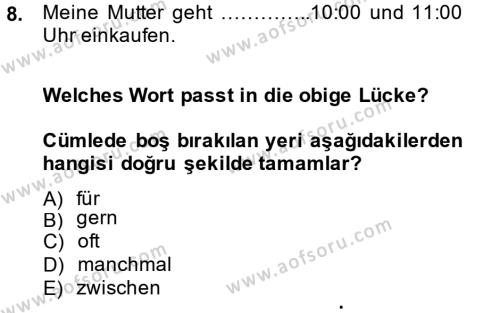 Almanca 1 Dersi 2013 - 2014 Yılı Tek Ders Sınavı 8. Soru