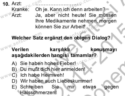 Almanca 1 Dersi 2014 - 2015 Yılı (Final) Dönem Sonu Sınavı 10. Soru