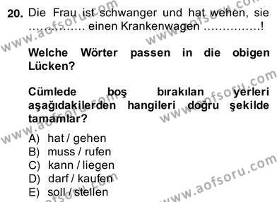 Almanca 2 Dersi 2012 - 2013 Yılı (Vize) Ara Sınavı 20. Soru