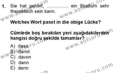 Almanca 2 Dersi 2012 - 2013 Yılı (Final) Dönem Sonu Sınavı 1. Soru