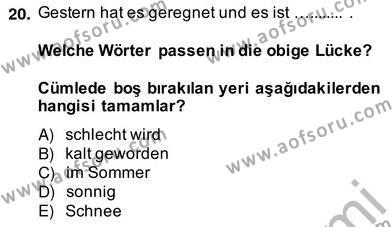 Almanca 2 Dersi 2013 - 2014 Yılı (Vize) Ara Sınavı 20. Soru