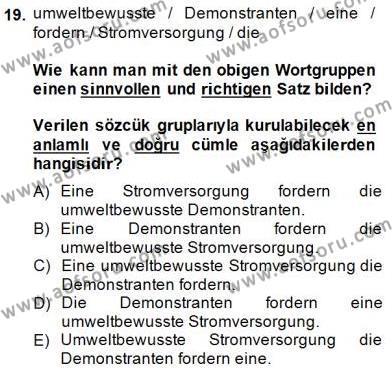 Almanca 2 Dersi 2014 - 2015 Yılı (Final) Dönem Sonu Sınavı 19. Soru