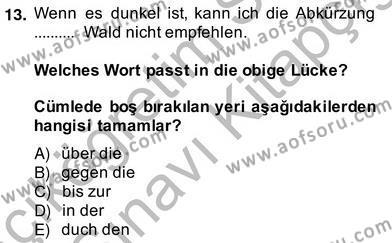 Almanca 4 Dersi 2013 - 2014 Yılı (Vize) Ara Sınavı 13. Soru