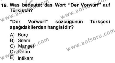 Almanca 4 Dersi 2013 - 2014 Yılı (Vize) Ara Sınavı 19. Soru