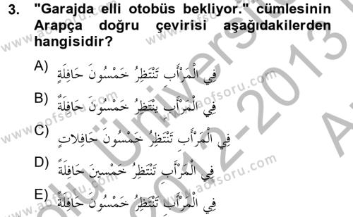 Arapça 4 Dersi 2012 - 2013 Yılı (Vize) Ara Sınavı 3. Soru