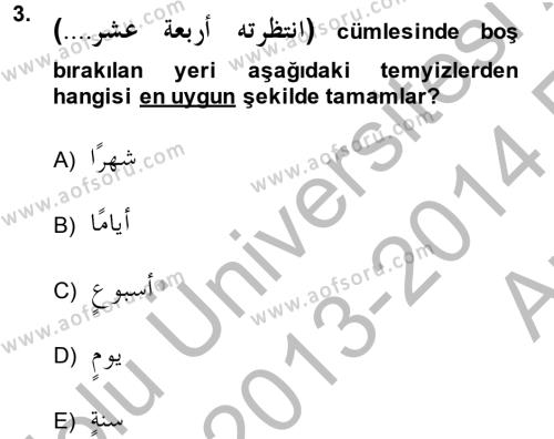 Arapça 4 Dersi 2013 - 2014 Yılı (Vize) Ara Sınavı 3. Soru