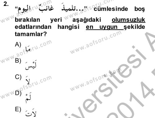 Arapça 4 Dersi 2013 - 2014 Yılı (Final) Dönem Sonu Sınavı 2. Soru