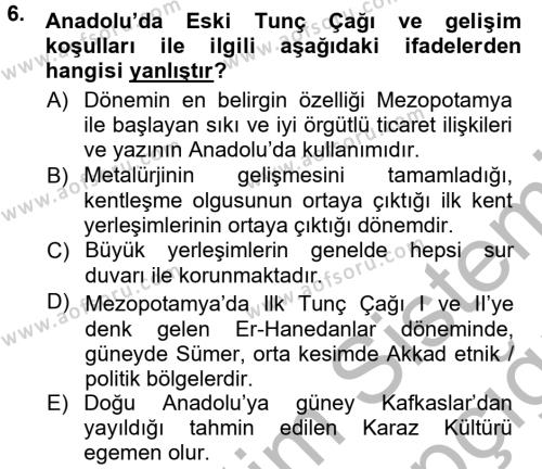 Anadolu Arkeolojisi Dersi 2012 - 2013 Yılı (Vize) Ara Sınavı 6. Soru