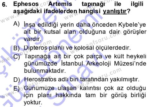 Anadolu Arkeolojisi Dersi 2013 - 2014 Yılı (Final) Dönem Sonu Sınavı 6. Soru
