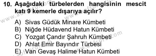 Ortaçağdan Günümüze Anadolu Uygarlıkları Dersi 2012 - 2013 Yılı (Final) Dönem Sonu Sınavı 10. Soru