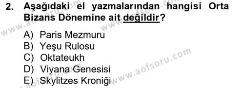 Ortaçağdan Günümüze Anadolu Uygarlıkları Dersi 2012 - 2013 Yılı (Final) Dönem Sonu Sınavı 2. Soru