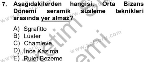 Ortaçağdan Günümüze Anadolu Uygarlıkları Dersi 2013 - 2014 Yılı (Vize) Ara Sınavı 7. Soru
