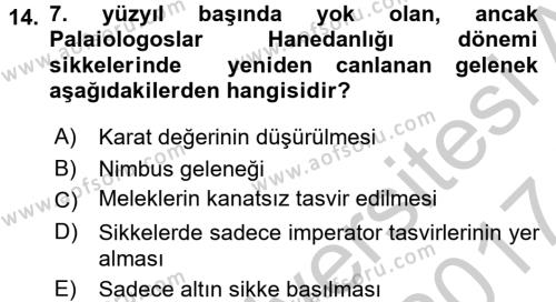 Ortaçağdan Günümüze Anadolu Uygarlıkları Dersi 2016 - 2017 Yılı (Vize) Ara Sınavı 14. Soru