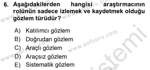 Sosyal Bilimlerde Araştırma Yöntemleri Dersi 2023 - 2024 Yılı (Final) Dönem Sonu Sınavı 6. Soru