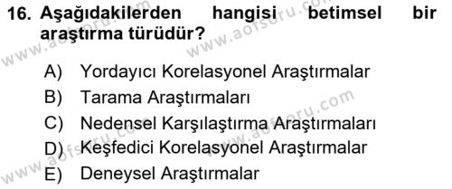 Sosyal Bilimlerde Araştırma Yöntemleri Dersi 2024 - 2025 Yılı (Vize) Ara Sınavı 16. Soru