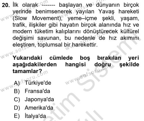 Gastronomi Ve Sürdürülebilirlik Dersi 2020 - 2021 Yılı Yaz Okulu Sınavı 20. Soru