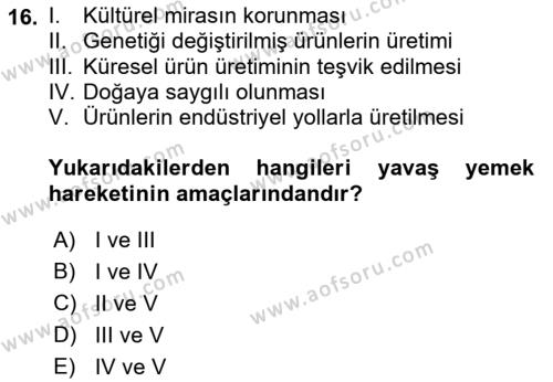 Gastronomi Ve Sürdürülebilirlik Dersi 2021 - 2022 Yılı (Final) Dönem Sonu Sınavı 16. Soru