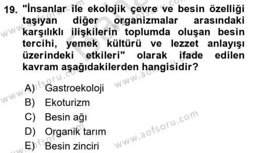 Gastronomi Ve Sürdürülebilirlik Dersi 2021 - 2022 Yılı (Final) Dönem Sonu Sınavı 19. Soru