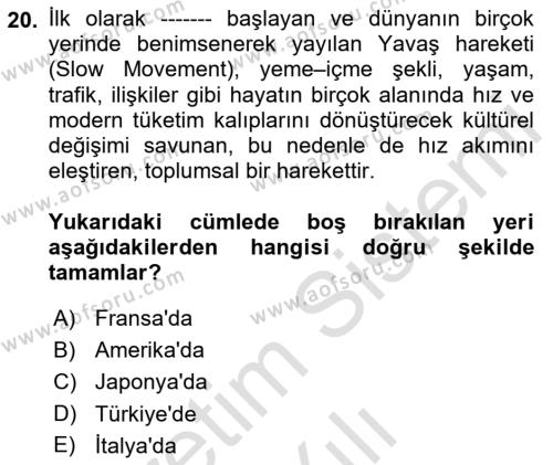 Gastronomi Ve Sürdürülebilirlik Dersi 2022 - 2023 Yılı Yaz Okulu Sınavı 20. Soru