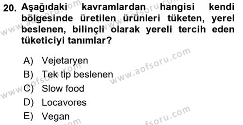 Yemek Sosyolojisi Dersi 2020 - 2021 Yılı Yaz Okulu Sınavı 20. Soru