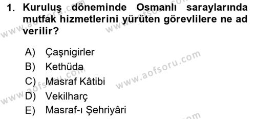 Osmanlı Mutfağı Dersi 2018 - 2019 Yılı (Vize) Ara Sınavı 1. Soru