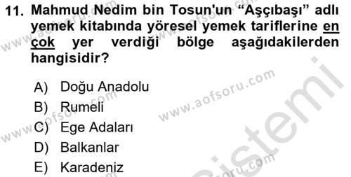 Osmanlı Mutfağı Dersi 2021 - 2022 Yılı (Vize) Ara Sınavı 11. Soru