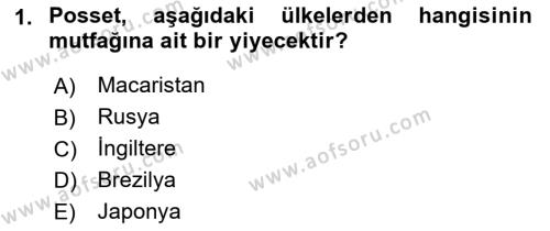 Dünya Mutfakları 1 Dersi 2022 - 2023 Yılı Yaz Okulu Sınavı 1. Soru