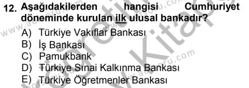Bankacılık Ve Sigortacılığa Giriş Dersi 2012 - 2013 Yılı (Vize) Ara Sınavı 12. Soru