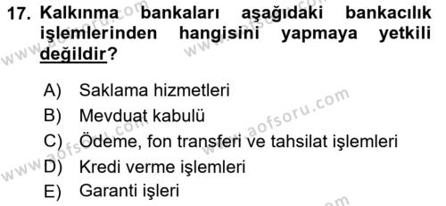 Bankacılık Ve Sigortacılığa Giriş Dersi 2022 - 2023 Yılı (Vize) Ara Sınavı 17. Soru