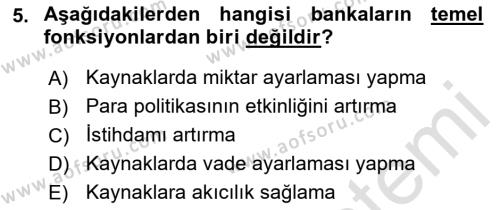 Bankacılık Ve Sigortacılığa Giriş Dersi 2022 - 2023 Yılı (Vize) Ara Sınavı 5. Soru