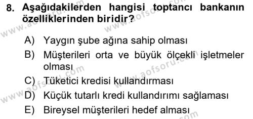 Bankacılık Ve Sigortacılığa Giriş Dersi 2022 - 2023 Yılı (Vize) Ara Sınavı 8. Soru