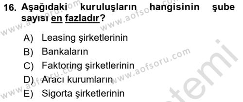 Bankacılık Ve Sigortacılığa Giriş Dersi 2023 - 2024 Yılı (Vize) Ara Sınavı 16. Soru