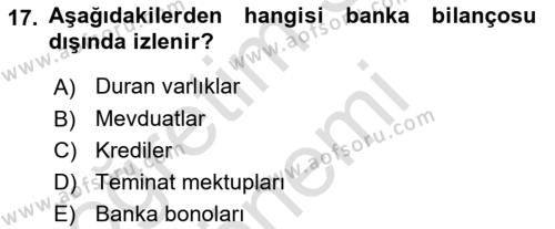 Bankacılık Ve Sigortacılığa Giriş Dersi 2023 - 2024 Yılı (Vize) Ara Sınavı 17. Soru