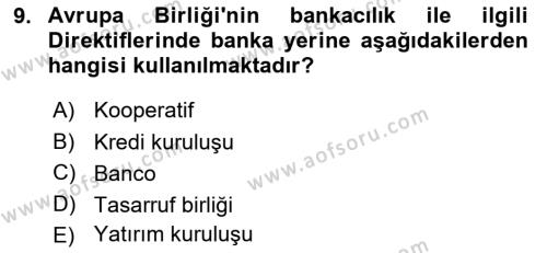 Bankacılık Ve Sigortacılığa Giriş Dersi 2023 - 2024 Yılı (Vize) Ara Sınavı 9. Soru