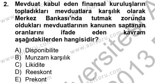 Bankaların Yönetimi Ve Denetimi Dersi 2012 - 2013 Yılı (Final) Dönem Sonu Sınavı 2. Soru