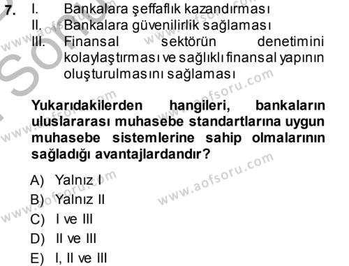Bankaların Yönetimi Ve Denetimi Dersi 2013 - 2014 Yılı (Final) Dönem Sonu Sınavı 7. Soru