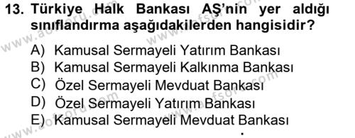 Bankaların Yönetimi Ve Denetimi Dersi 2014 - 2015 Yılı (Final) Dönem Sonu Sınavı 13. Soru