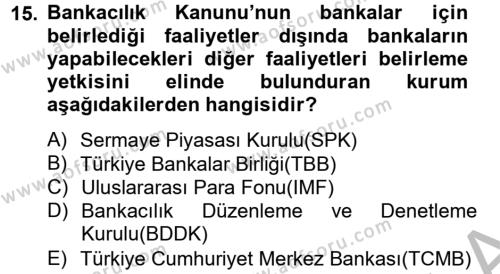 Bankaların Yönetimi Ve Denetimi Dersi 2014 - 2015 Yılı (Final) Dönem Sonu Sınavı 15. Soru