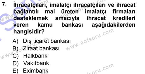 Bankalarda Kredi Yönetimi Dersi 2012 - 2013 Yılı (Final) Dönem Sonu Sınavı 7. Soru