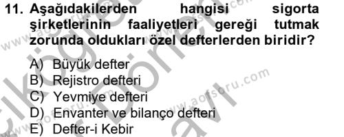 Banka Ve Sigorta Muhasebesi Dersi 2012 - 2013 Yılı (Final) Dönem Sonu Sınavı 11. Soru