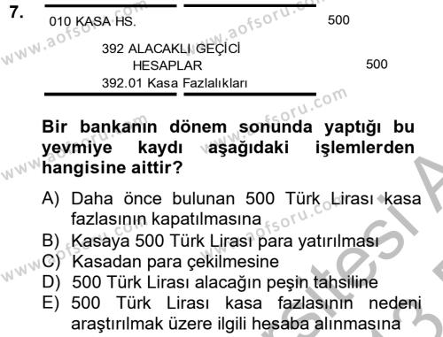 Banka Ve Sigorta Muhasebesi Dersi 2012 - 2013 Yılı (Final) Dönem Sonu Sınavı 7. Soru