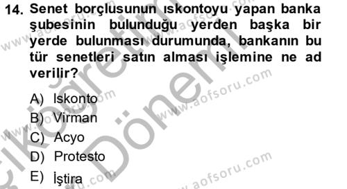 Banka Ve Sigorta Muhasebesi Dersi 2013 - 2014 Yılı (Vize) Ara Sınavı 14. Soru