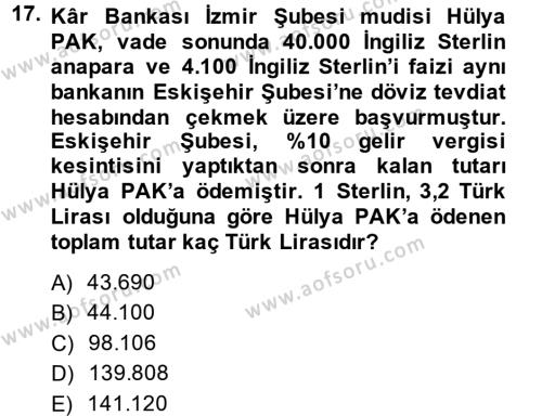 Banka Ve Sigorta Muhasebesi Dersi 2013 - 2014 Yılı (Vize) Ara Sınavı 17. Soru