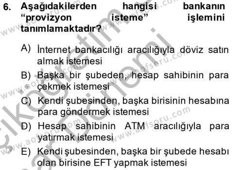 Banka Ve Sigorta Muhasebesi Dersi 2013 - 2014 Yılı (Vize) Ara Sınavı 6. Soru