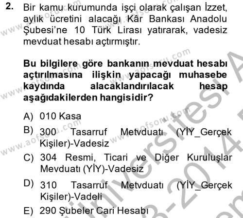 Banka Ve Sigorta Muhasebesi Dersi 2013 - 2014 Yılı (Final) Dönem Sonu Sınavı 2. Soru