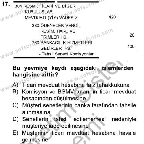 Banka Ve Sigorta Muhasebesi Dersi 2014 - 2015 Yılı (Vize) Ara Sınavı 17. Soru