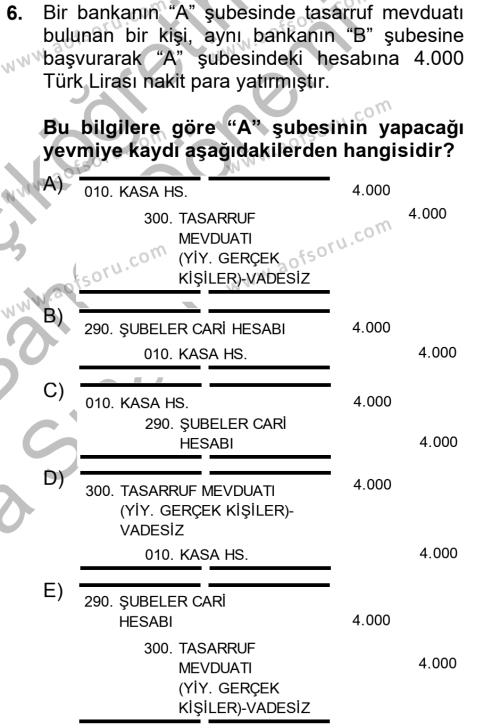 Banka Ve Sigorta Muhasebesi Dersi 2014 - 2015 Yılı (Vize) Ara Sınavı 6. Soru