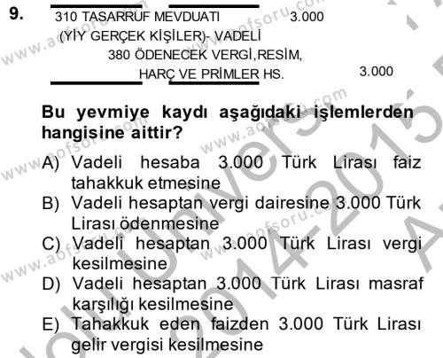 Banka Ve Sigorta Muhasebesi Dersi 2014 - 2015 Yılı (Vize) Ara Sınavı 9. Soru